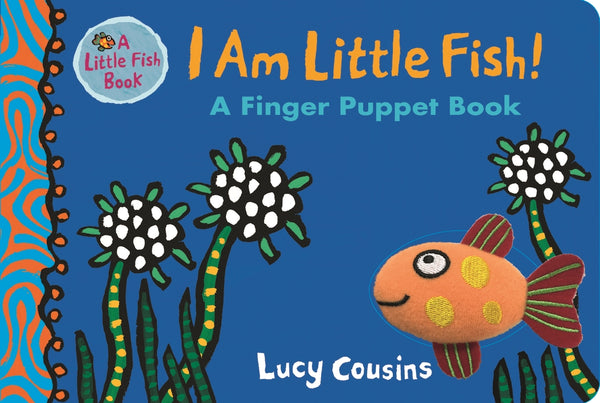 I Am A Little Fish- Finger Puppet Book