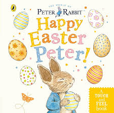Happy Easter Peter Rabbit Touch and Feel Book