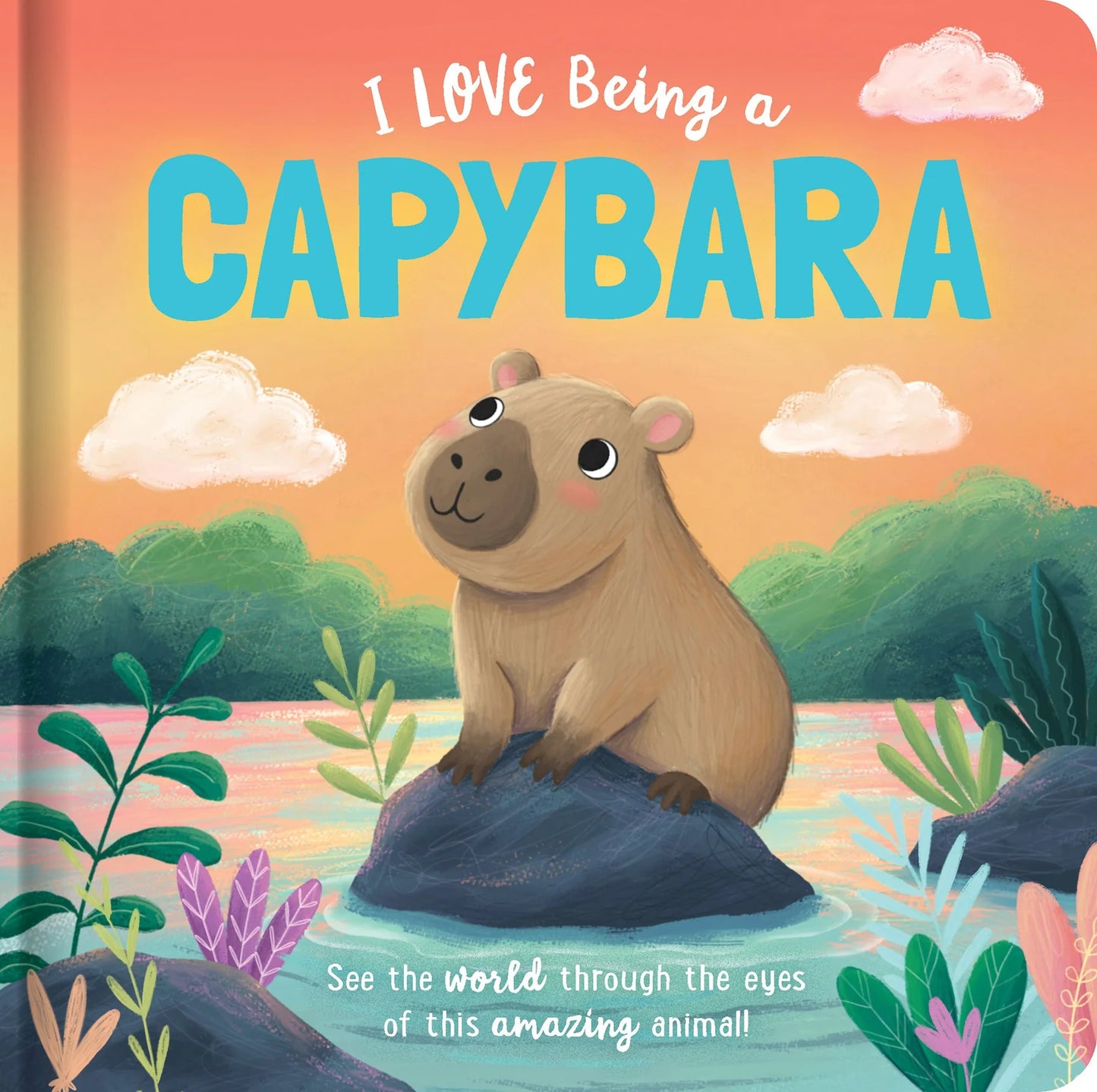 Story Time- I Love Being A Capybara- Board Padded Book