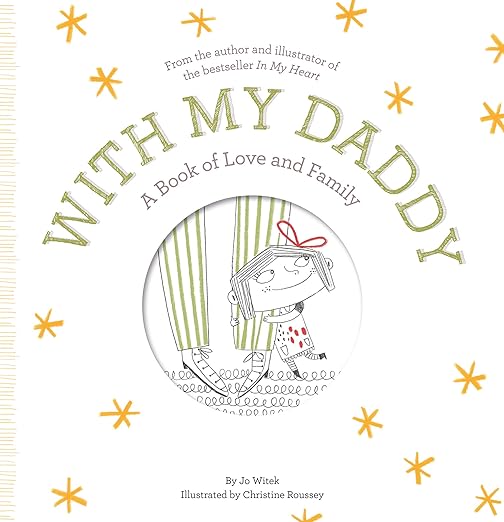 With My Daddy: A Book Of Love And Family