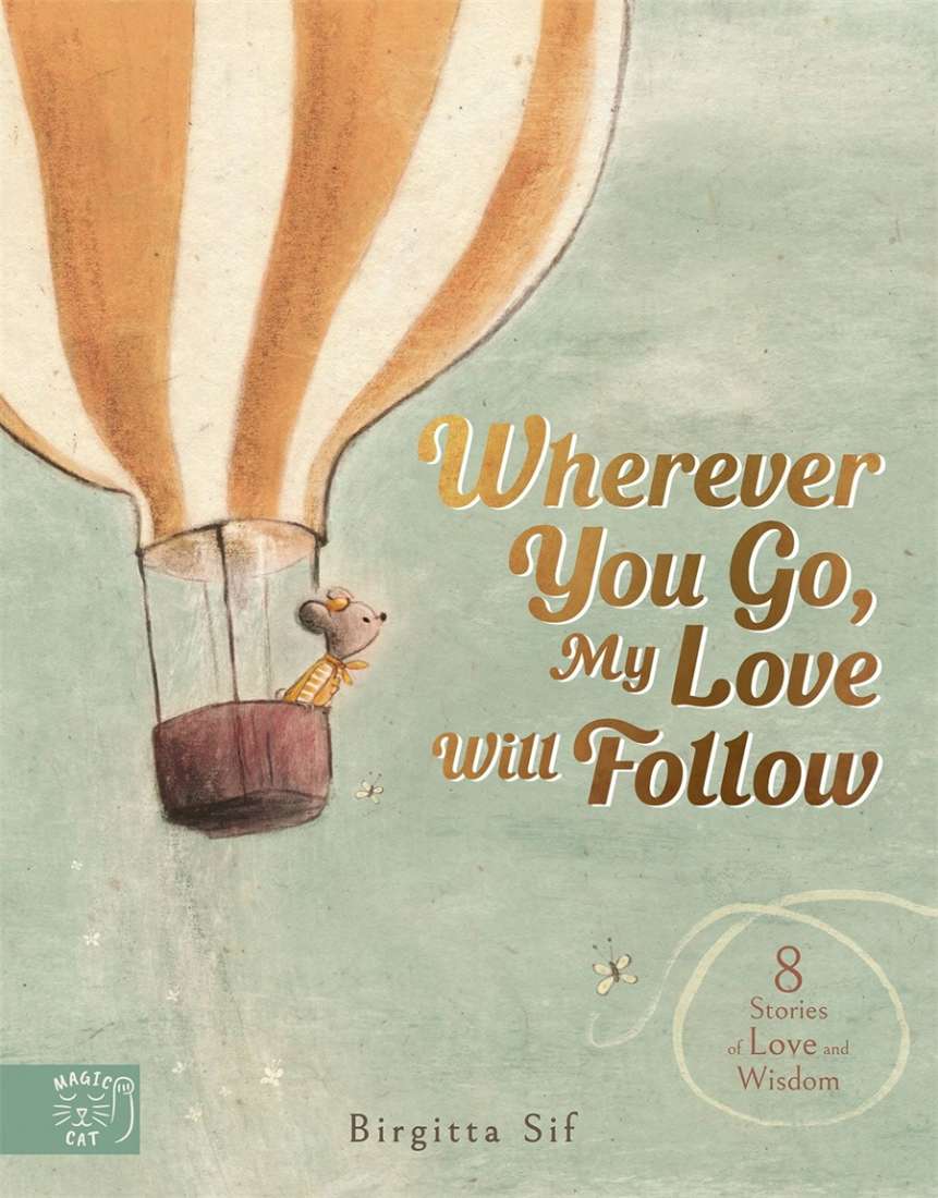 Wherever You Go, My Love Will Follow Book