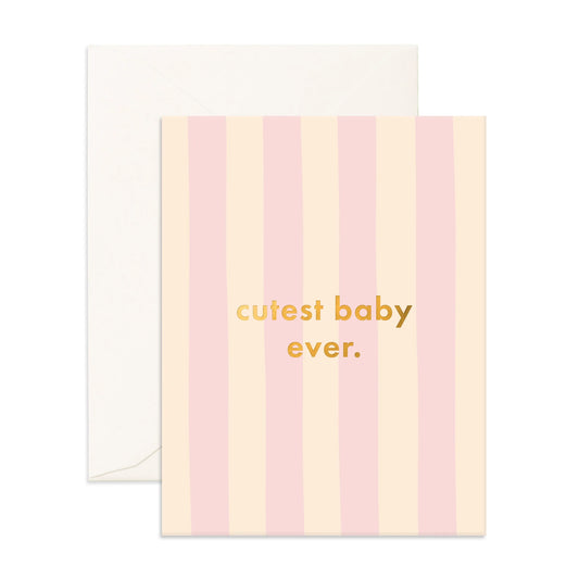 Fox & Fallow - Cutest Baby Ever Petal Stripe Greeting Card