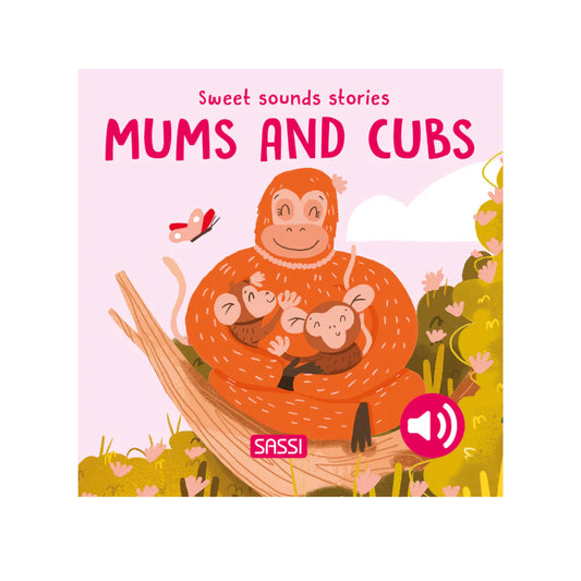Sassi Sweet Sounds Book- Mums & Cubs