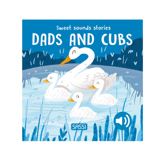 Sassi Sweet Sounds Book- Dads & Cubs