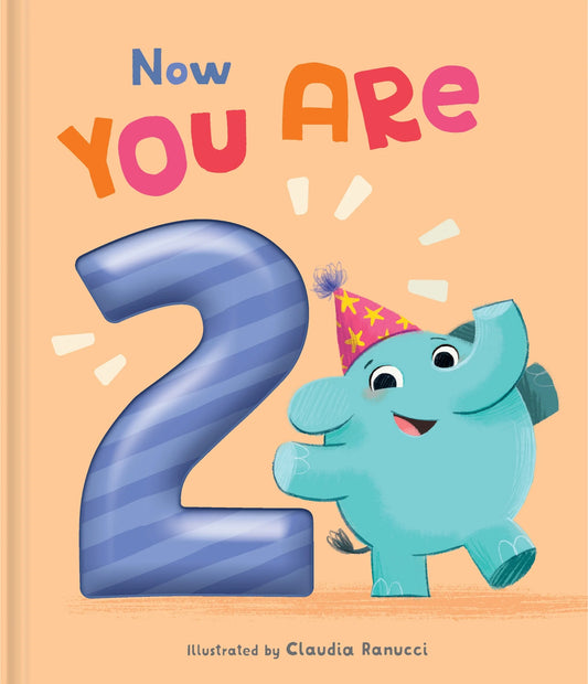 Now You Are 2- Board Book