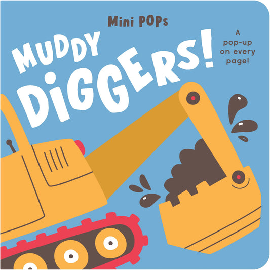 Mini Pops- Muddy Diggers!