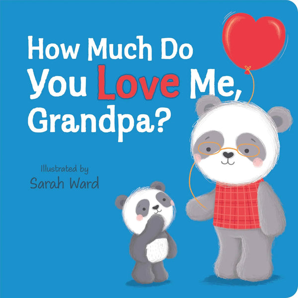 How Much Do You Love Me Grandpa? - Board Book