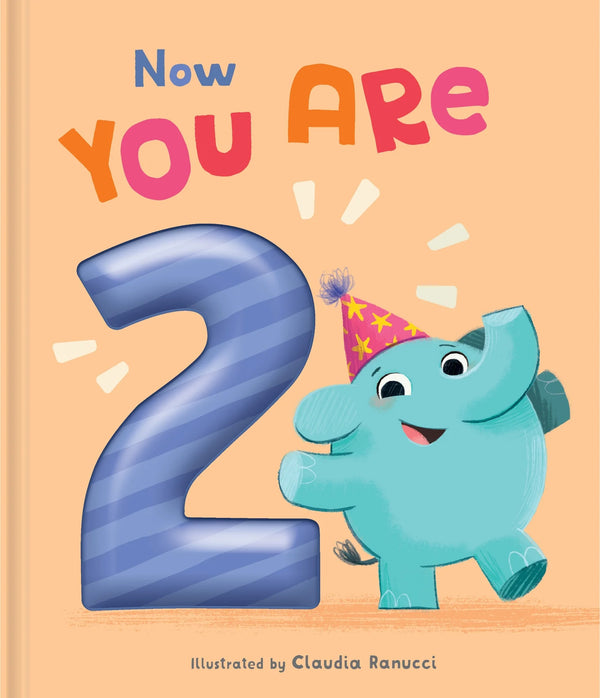 Now You Are 2 - Board Book